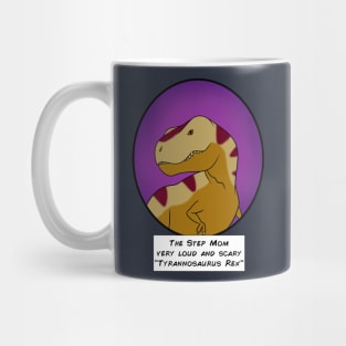 Tyranno Step Mom Mug